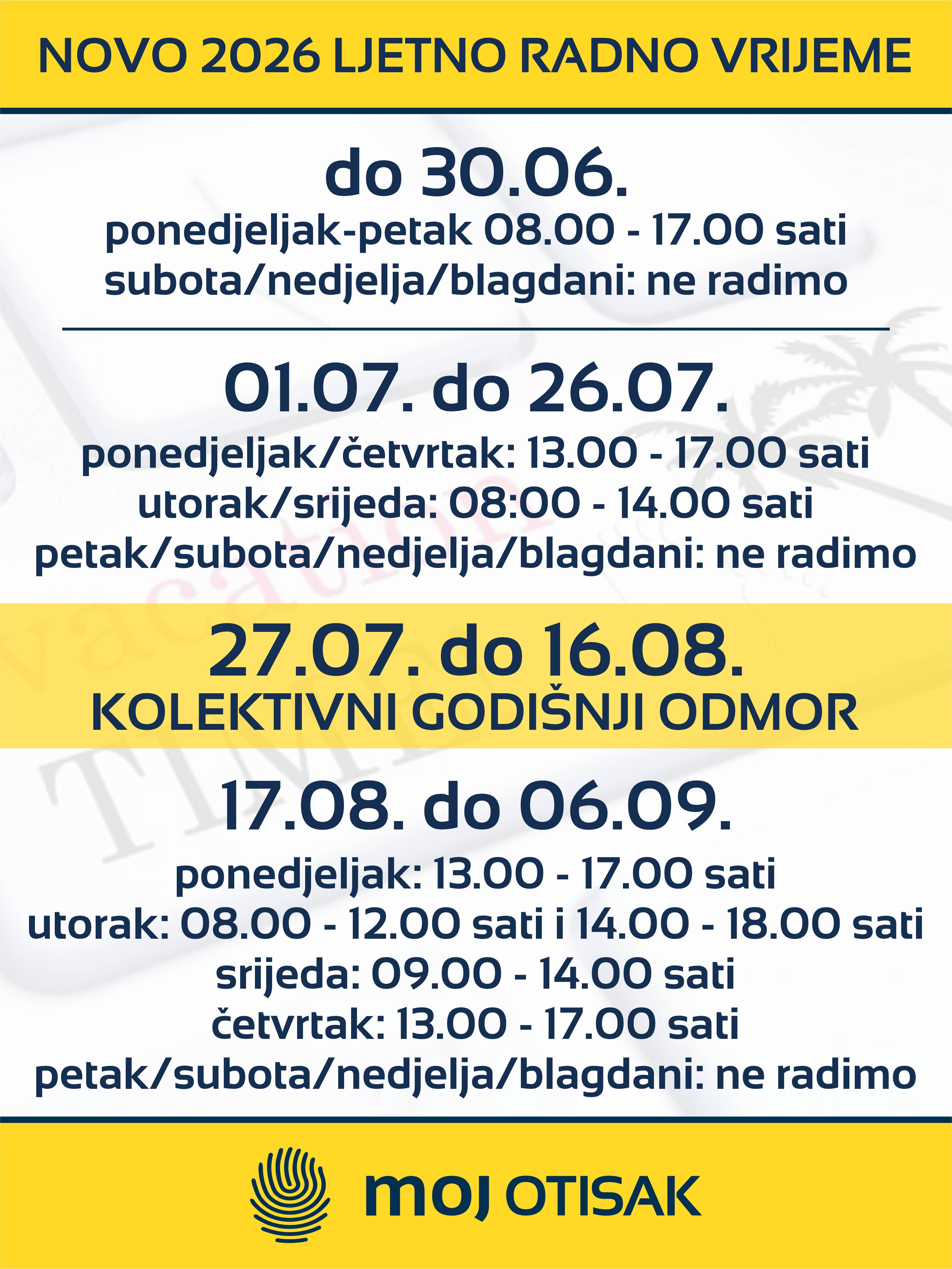 NOVO Ljetno radno vrijeme MOJ OTISAK NOVO Ljetno radno vrijeme MOJ OTISAK